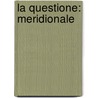 La Questione: Meridionale by Unknown