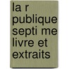 La R Publique Septi Me Livre Et Extraits door Plato Plato