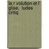 La R Volution Et L' Glise,  Tudes Critiq