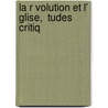 La R Volution Et L' Glise,  Tudes Critiq door Albert Mathiez