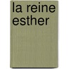 La Reine Esther by Mardoch�E. Astruc