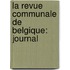 La Revue Communale De Belgique: Journal