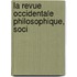 La Revue Occidentale Philosophique, Soci