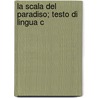 La Scala Del Paradiso; Testo Di Lingua C door Climacus John