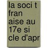 La Soci T  Fran Aise Au 17e Si Cle D'Apr door Victor Cousin