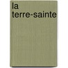 La Terre-Sainte door Louis Enault