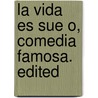 La Vida Es Sue O, Comedia Famosa. Edited door Milton Alexander Buchanan