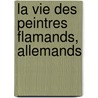 La Vie Des Peintres Flamands, Allemands door Jean Baptiste Descamps