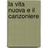 La Vita Nuova E Il Canzoniere
