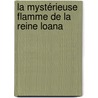 La mystérieuse flamme de la Reine Loana by Umberto Ecco