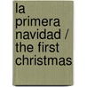 La primera navidad / The First Christmas door Norman Bridwell