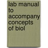 Lab Manual To Accompany Concepts Of Biol by Sylvia S. Mader