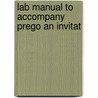 Lab Manual To Accompany Prego An Invitat door Graziana Lazzarino
