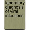 Laboratory Diagnosis of Viral Infections door Keith R. Jerome