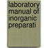 Laboratory Manual Of Inorganic Preparati