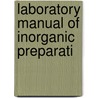Laboratory Manual Of Inorganic Preparati by Hermann Theodore Vulte