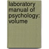 Laboratory Manual Of Psychology: Volume door Charles Hubbard Judd