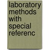 Laboratory Methods With Special Referenc door E.G.C. Williams