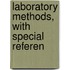 Laboratory Methods, With Special Referen