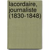 Lacordaire, Journaliste (1830-1848) door Paul Fesch
