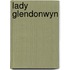 Lady Glendonwyn