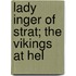 Lady Inger Of  Strat; The Vikings At Hel