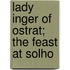 Lady Inger Of Ostrat; The Feast At Solho
