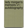 Lady Morgan's Memoirs V1: Autobiography door Lady Morgan