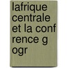 Lafrique Centrale Et La Conf Rence G Ogr door Henry Morton Stanley
