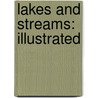 Lakes And Streams: Illustrated door Moses Foster Sweetser