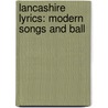 Lancashire Lyrics: Modern Songs And Ball by John Harland