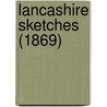 Lancashire Sketches (1869) door Onbekend
