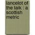 Lancelot Of The Laik : A Scottish Metric