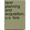 Land Planning And Acquisition, U.S. Fore door Leon F. Kneipp