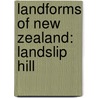 Landforms Of New Zealand: Landslip Hill door Books Llc