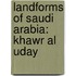 Landforms Of Saudi Arabia: Khawr Al Uday