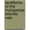 Landforms Of The Marquesas Islands: Vaip door Onbekend