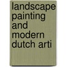 Landscape Painting And Modern Dutch Arti door Lld John Ruskin
