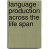 Language Production Across The Life Span by Meyer Antje