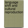 Language Shift and Cultural Reproduction door Kulick Don