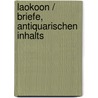 Laokoon / Briefe, antiquarischen Inhalts by Gotthold Ephraim Lessing