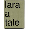 Lara A Tale door Timothy Davison
