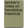 Larcher's Notes On Herodotus: Historical door Pierre-Henri Larcher