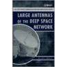 Large Antennas Of The Deep Space Network door William A.A. Imbriale