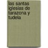 Las Santas Iglesias De Tarazona Y Tudela