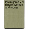 Las mujeres y el dinero/ Women and Money door Suze Orman