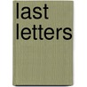 Last Letters by Marshall Broomhall