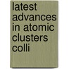 Latest Advances in Atomic Clusters Colli door Onbekend