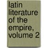 Latin Literature Of The Empire, Volume 2