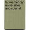 Latin-American Universities And Special by Unknown